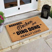 Funny "Doorbell Broken Yell DING DONG Really Loud" Printed Natural Coir Door Mat - OnlyMat