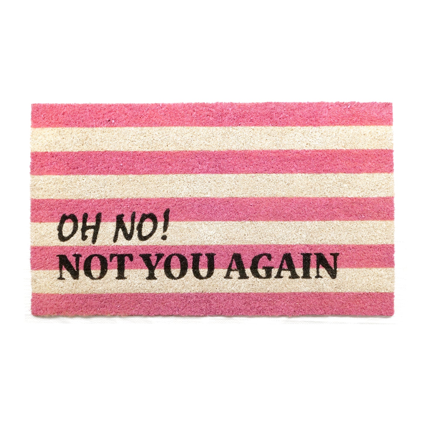 Retro Stripe Funny Oh No Not you Again Printed Natural Coir Door Mat