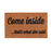 OnlyMat COME INSIDE thats what she said funny Naughty Natural Coir Door mat