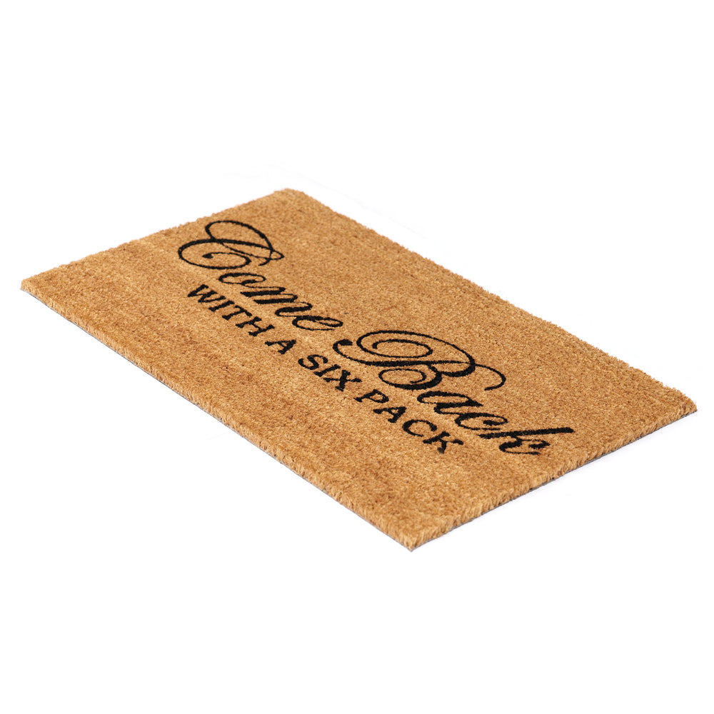 
                      
                        "Come Back with a Six Pack"  printed Natural Coir Door Mat - Funny Floor Mats - OnlyMat
                      
                    