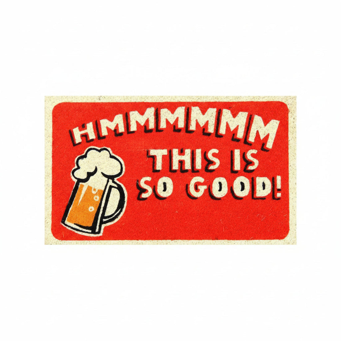 Stylish "This is so Good" Beer Mug Printed Natural Coir Doormat - OnlyMat