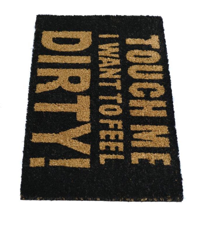 
                      
                        Black "Touch Me, I Want to Feel Dirty!"  Printed Funny Natural Coir Floor Mat - OnlyMat
                      
                    