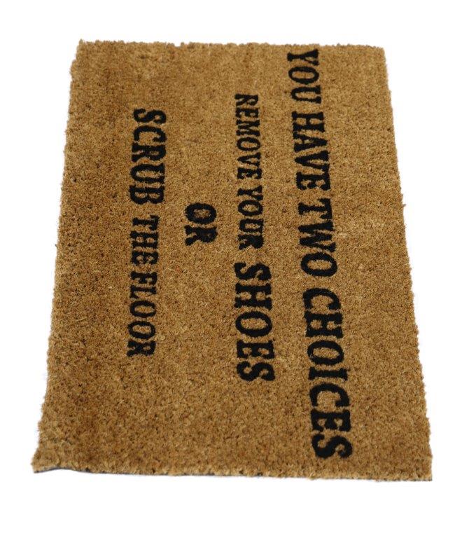 "You Have Two Choices" printed Funny Natural Coir Door Mat - OnlyMat