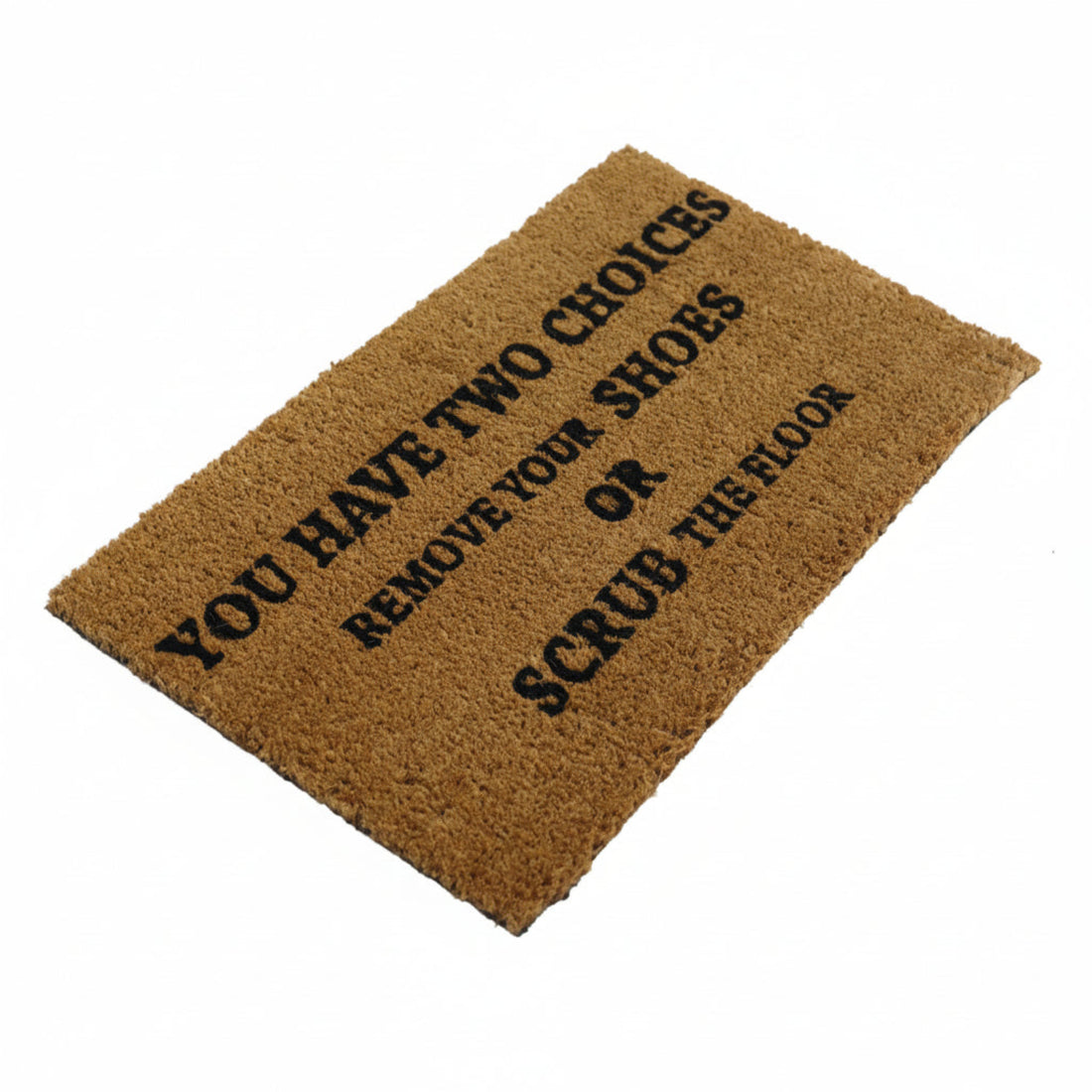 "You Have Two Choices" printed Funny Natural Coir Door Mat - OnlyMat