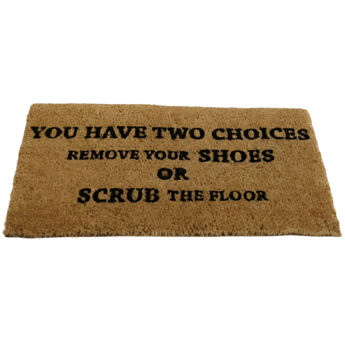"You Have Two Choices" printed Funny Natural Coir Door Mat - OnlyMat