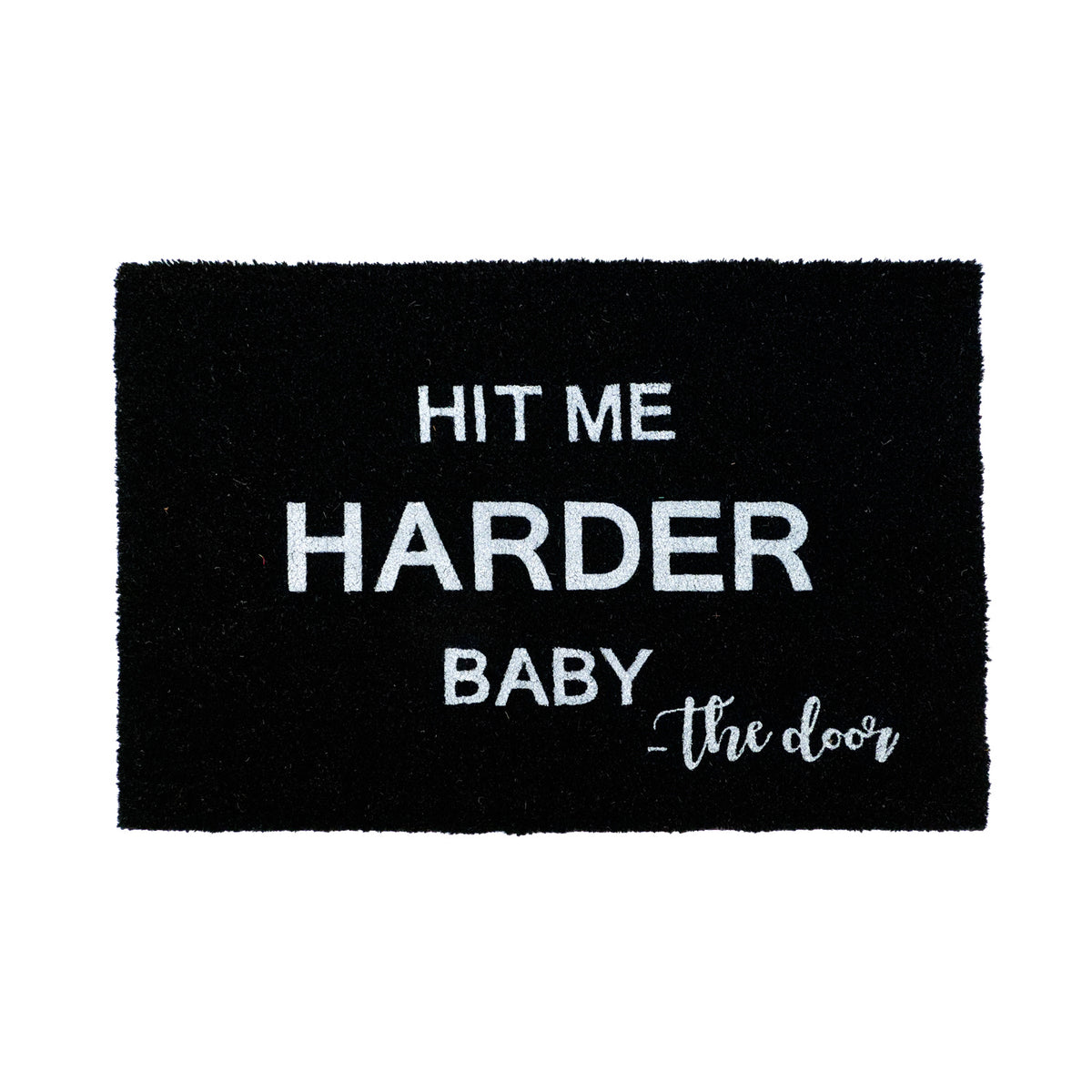 OnlyMat Funny HIT ME HARDER Printed Black Large Size Natural Coir Mat