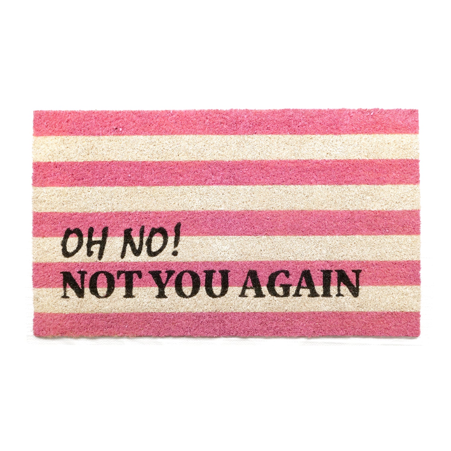 Retro Stripe Funny Oh No Not you Again Printed Natural Coir Door Mat