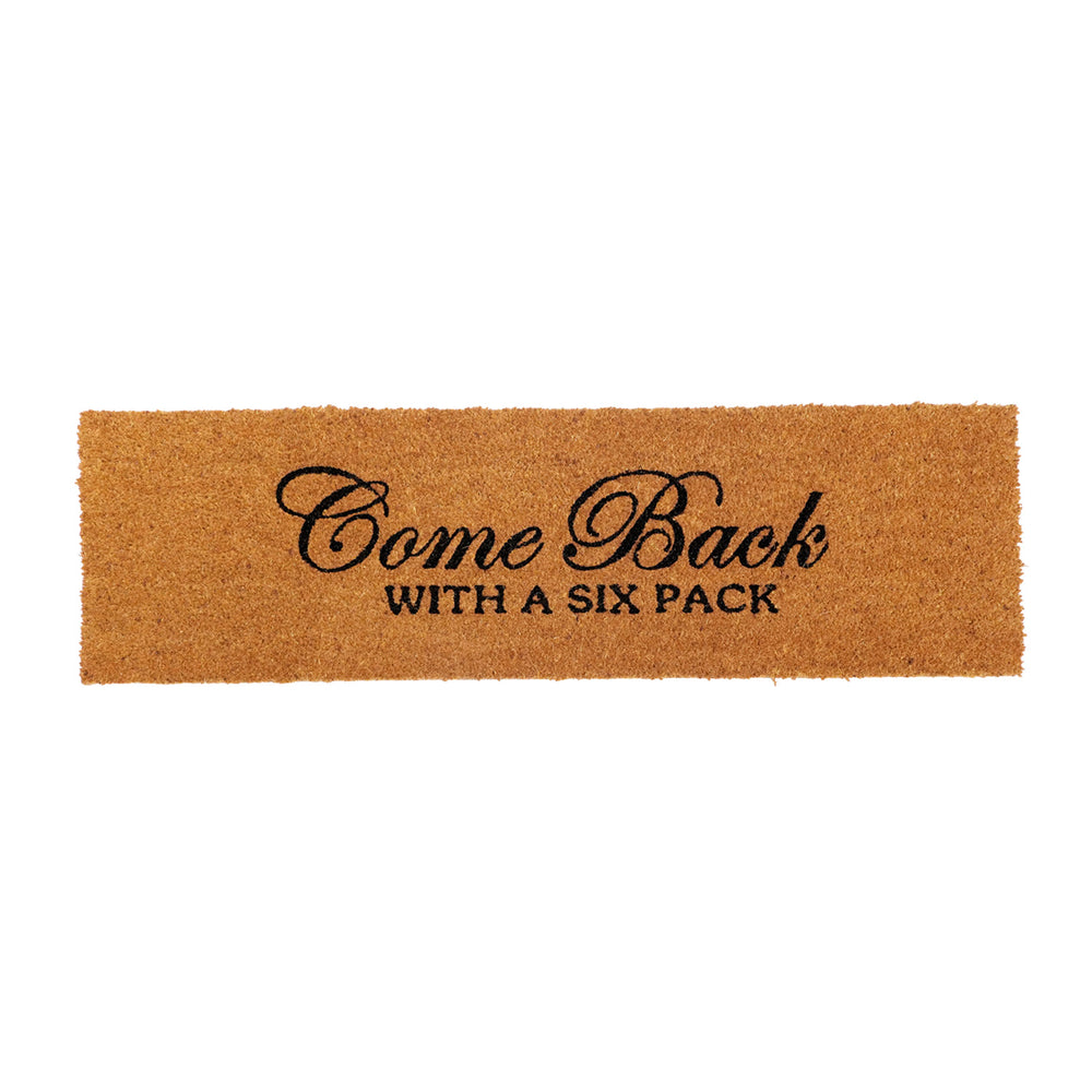 OnlyMat Funny  “ Come back with Six Packs” Large Size Natural Coir Oblong Mat
